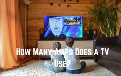 How Many Amps Does a TV Use? (Detailed Guide)