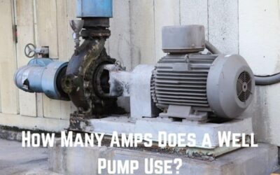 How Many Amps Does a Well Pump Use? (Explained)