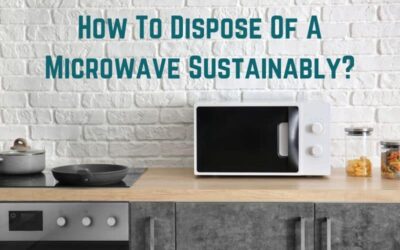 How To Dispose of a Microwave Sustainably?
