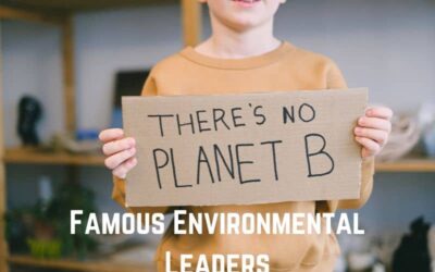 15 Famous Environmental Leaders You Must Know (+Pics)