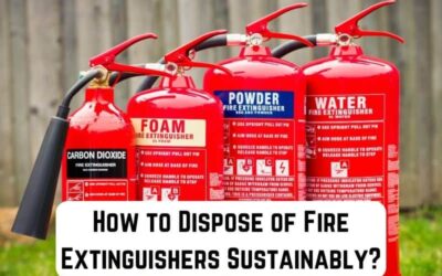 How To Dispose of Fire Extinguishers Sustainably?