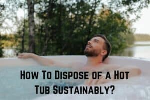 how-to-dispose-of-hot-tub