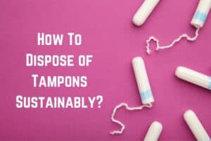 how-to-dispose-of-tampons