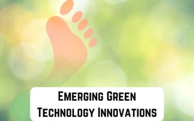 Top 11 Emerging Green Technology Innovations