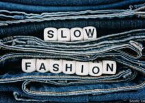10+ Ultimate Ways to Embrace Slow and Sustainable Fashion